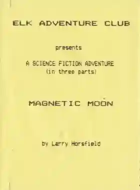 Magnetic Moon - Part 1 (198x)(The ELK Adventure Club)